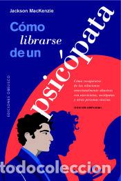 Libros: C&oacute;mo librarse de un psic&oacute;pata - Mackenzie, Jackson - Foto 1