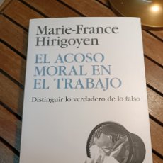 Libros: EL ACOSO MORAL EN EL TRABAJO DISTINGUIR LO VERDADERO DE LO FALSO MARIE-FRANCE HIRIGOYEN PAIDOS 2021