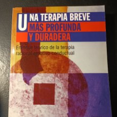 Libros: UNA TERAPIA BREVE MÁS PROFUNDA Y DURADERA. ENFOQUE TEÓRICO DE LA TERAPIA RACIONAL ALBERT ELLIS 2019