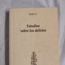 Libros: ESTUDIOS SOBRE LOS DELIRIOS . HENRY EY . EDITORIAL TRIACASTELA. Lote 386947679