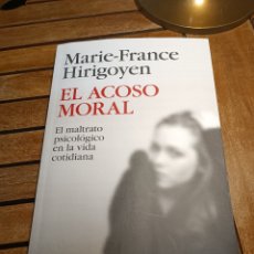 Libros: MARIE FRANCE HIRIGOYEN EL ACOSO MORAL: EL MALTRATO PSICOLÓGICO EN LA VIDA COTIDIANA CONTEXTOS PAIDOS