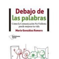 Libros: DEBAJO DE LAS PALABRAS - GONZÁLEZ ROMERO, MARÍA. Lote 399456094