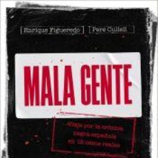 Libros: MALA GENTE - CULLELL, PERE; FIGUEREDO, ENRIQUE. Lote 400960339