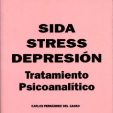 Libros: SIDA, STRESS, DEPRESIÓN.TRATAMIENTO PSICOANALÍTICO - FERNÁNDEZ DEL GANSO, CARLOS. Lote 402146119