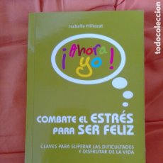 Libros: COMBATE EL ESTRÉS PARA SER FELIZ, ISABELLE FILLIOZAT. EDICIONES DE VECCHI, 2007.