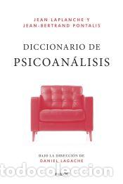 Libros: Diccionario de psicoan&aacute;lisis - Pontalis, Jean-Bertrand; Laplanche, Jean