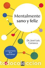 Libros: Mentalmente sano y feliz - Carrasco Perera, Jos&eacute; Luis
