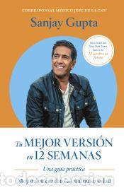 Libros: Tu mejor versi&oacute;n en 12 semanas - Gupta, Sanjay - Foto 1