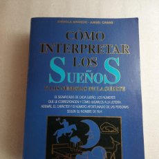 Libros: COMO INTERPRETAR LOS SUEÑOS Y LOS NÚMEROS DE LA SUERTE - ANGIOLA ARANCIO - ANGEL CASAS