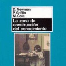 Libros: ZONA DE CONSTRUCCION DEL CONOCIMIENTO, LA - NEWMAN, D., GRIFFIN, P. Y COLE, M.