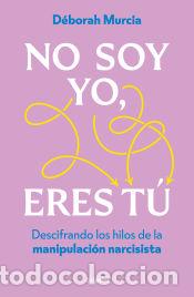 Libros: No soy yo, eres t&uacute; - Murcia, D&eacute;borah - Foto 1