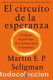 Libros: El circuito de la esperanza - Seligman, Martin E.P. - Foto 1