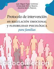 Livres: Protocolo de intervenci&oacute;n en regulaci&oacute;n emocional y flexibilidad psicol&oacute;gica para familias - Garc&iacute;a