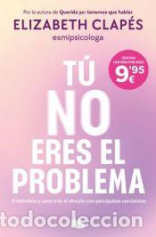 Libros: T&uacute; no eres el problema - Clap&eacute;s, Elizabeth - Foto 1