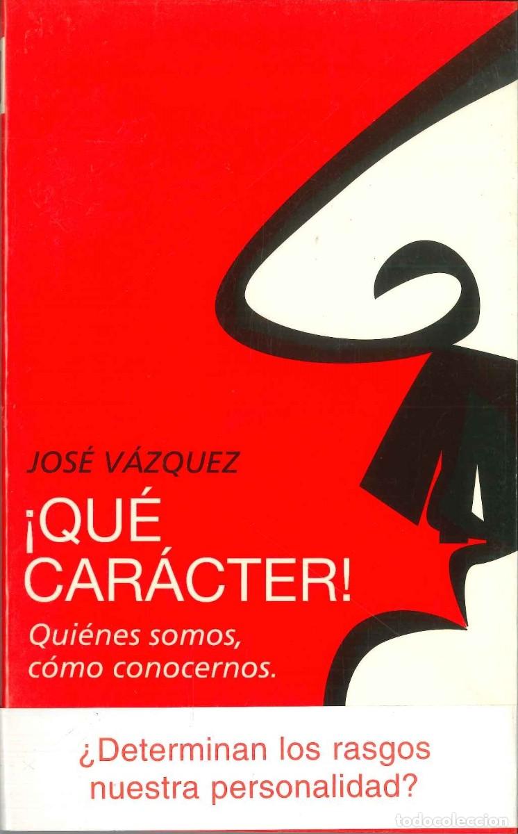 Libros: &iexcl;QU&Eacute; CAR&Aacute;CTER! QUI&Eacute;NES SOMOS, C&Oacute;MO CONOCERNOS - Foto 1