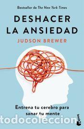 Libros: Deshacer la ansiedad - Brewer, Judson - Foto 1