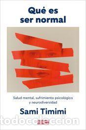 Libros: Qu&eacute; es ser normal - Timimi, Sami - Foto 1