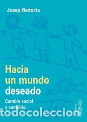 Libros: HACIA UN MUNDO DESEADO - REDORTA LORENTE,JOSEP