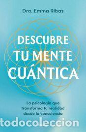 Libros: Descubre tu mente cu&aacute;ntica - Ribas, Emma