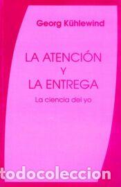 Libros: La atenci&oacute;n y la entrega - Georg K&uuml;hlewind
