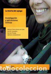 Libros: La teor&iacute;a del apego: investigaci&oacute;n y aplicaciones cl&iacute;nicas - B&aacute;rbara Torres y cols.