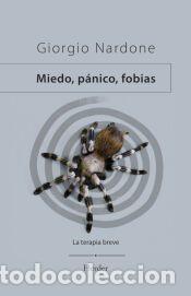 Libros: Miedo, p&aacute;nico, fobias - Nardone, Giorgio