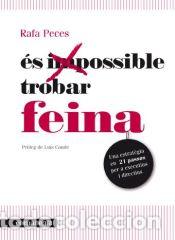 Libros: &Eacute;s possible trobar feina : una estrat&egrave;gia en 21 passos per a executius i directius - Peces