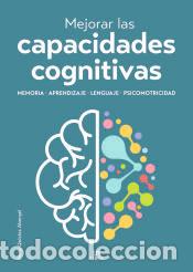 Libros: Mejorar las Capacidades Cognitivas: Memoria, Aprendizaje, Lenguaje y Psicomotricidad - Quicios