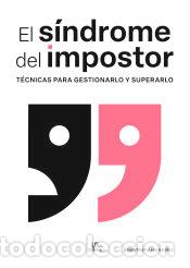 Libros: El S&iacute;ndrome del Impostor: T&eacute;cnicas para Gestionarlo y Superarlo - Martul Hern&aacute;ndez, Bel&eacute;n