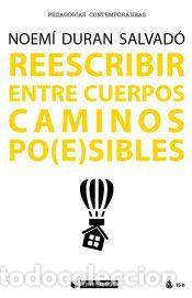 Libros: Reescribir entre cuerpos caminos po(e)sibles - Duran Salvad&oacute;, Noem&iacute;