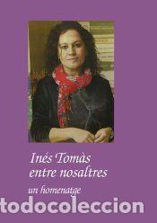 Libros: IN&Eacute;S TOM&Aacute;S ENTRE NOSALTRES - AAVV