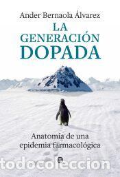 Libros: La generaci&oacute;n dopada - Bernaola, Ander - Foto 1