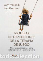 Libri: Modelo de dimensiones de la terapia de juego. Nuevas perspectivas para la terapia de juego