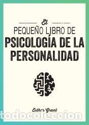 Libros: El peque&ntilde;o libro de Psicolog&iacute;a de la Personalidad - Grant, Esther