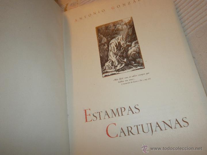 Libros: Estampas Cartujanas 1947 Antonio Gonzalez Ilustraciones Jose Ortiz Echague firmado y dedicado autor - Foto 4 - 50344296