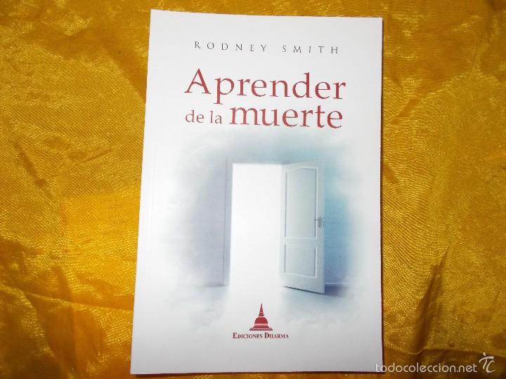 Libros: APRENDER DE LA MUERTE. RODNEY SMITH. EDICIONES DHARMA - Foto 1