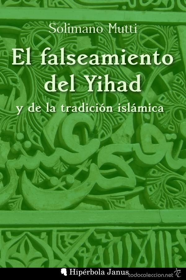 Libros: El falseamiento del Yihad y de la tradici&oacute;n isl&aacute;mica - Foto 1