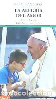 B&uuml;cher: La alegr&iacute;a del amor - Papa Francisco