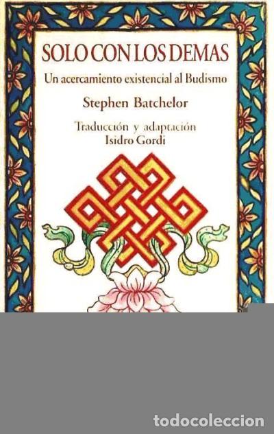 Libros: Solo con los dem&aacute;s - Stephen Batchelor - Foto 1