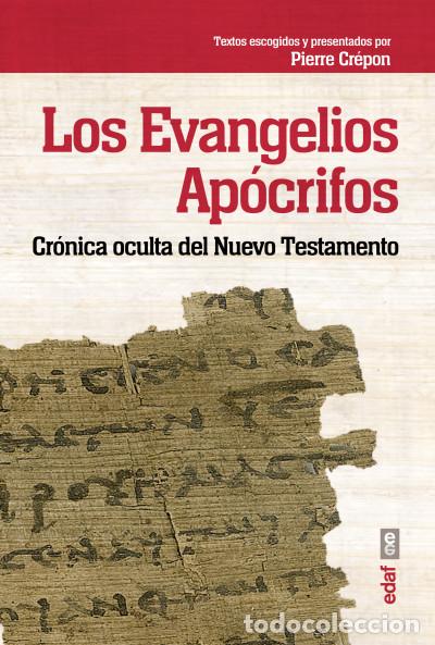 Libros: Los Evangelios ap&oacute;crifos : cr&oacute;nica oculta del Nuevo Testamento - Crepon, Pierre