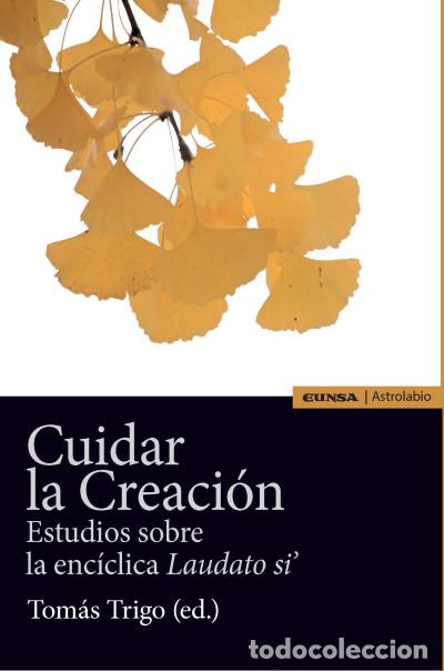 Libros: CUIDAR LA CREACION - Trigo Oubi&ntilde;a, Tomas - Foto 1