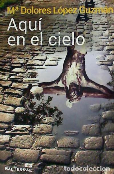 Livres: Aqu&iacute; en el cielo - L&oacute;pez Guzm&aacute;n, Dolores