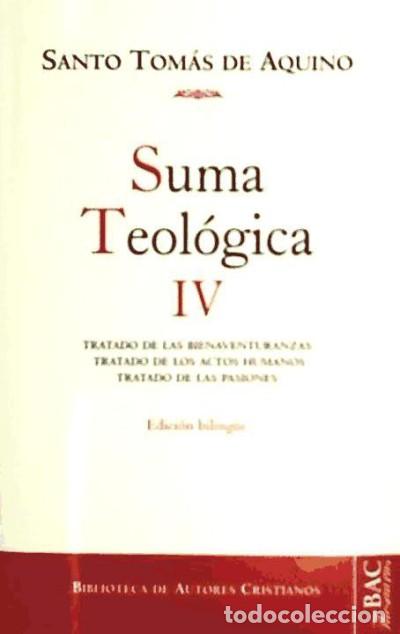 books: Suma teol&oacute;gica. Vol. IV, Tratado de las bienaventuranzas, Tratado de los actos humanos, Tratado de