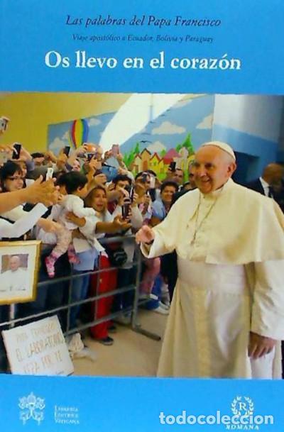 Libros: OS LLEVO EN EL CORAZON - PAPA FRANCISCO - Foto 1