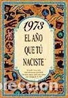 Libros: 1973 EL A&Ntilde;O QUE T&Uacute; NACISTE - Rosa Collado Bascompte - Foto 1