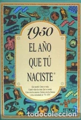 Libros: 1950 EL A&Ntilde;O QUE T&Uacute; NACISTE - Rosa Collado Bascompte - Foto 1