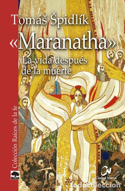 Libros: Maranatha - Spidl&iacute;k, Tom&aacute;s - Foto 1