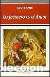 Libros: Lo primero es el Amor - Hahn, Scott - Foto 1