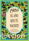 Libros: 1925 EL A&Ntilde;O QUE T&Uacute; NACISTE - Rosa Collado Bascompte - Foto 1