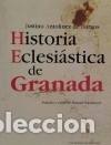 Livros: Historia eclesi&aacute;stica de Granada - Antol&iacute;nez de Burgos, Justino